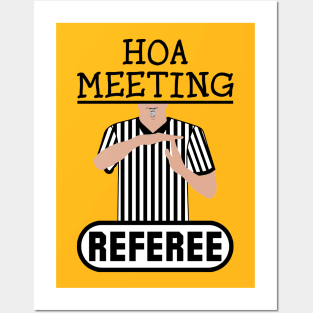 HOA Meeting Referee Time Out Home Owners Association Posters and Art